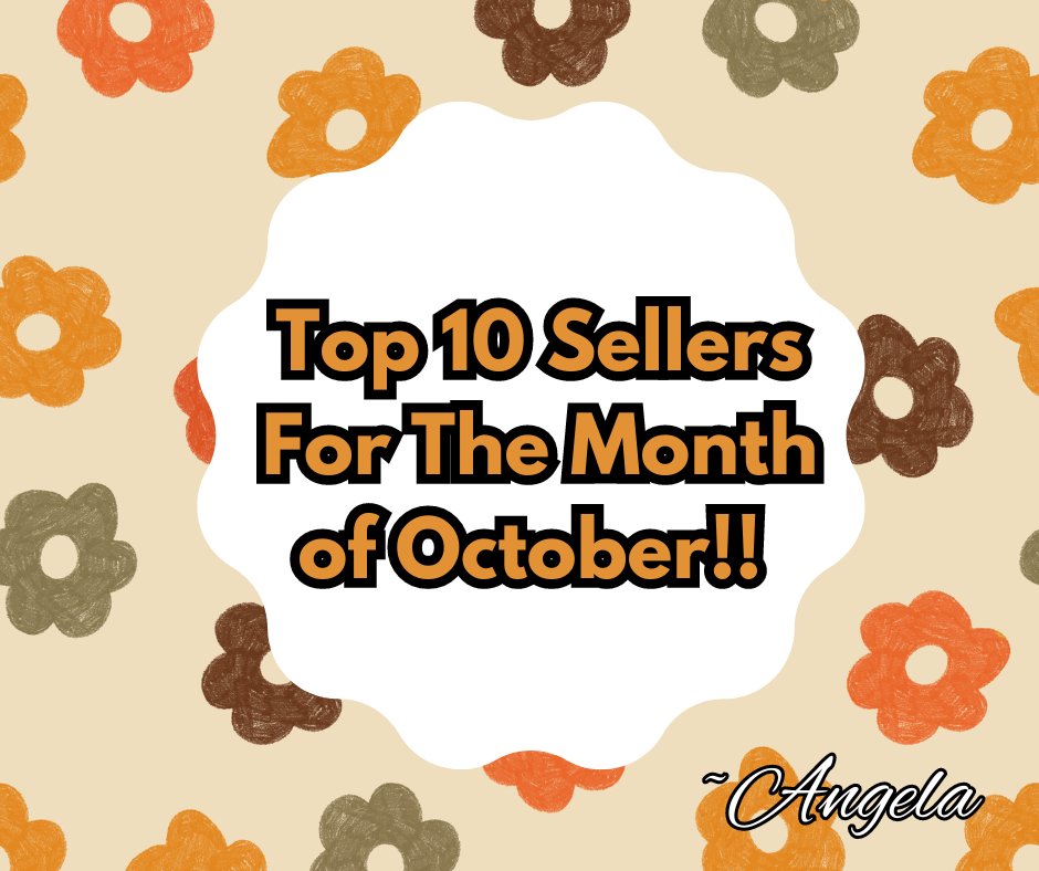 Top 10 Sellers for the month of October! 🎃🍂🍁